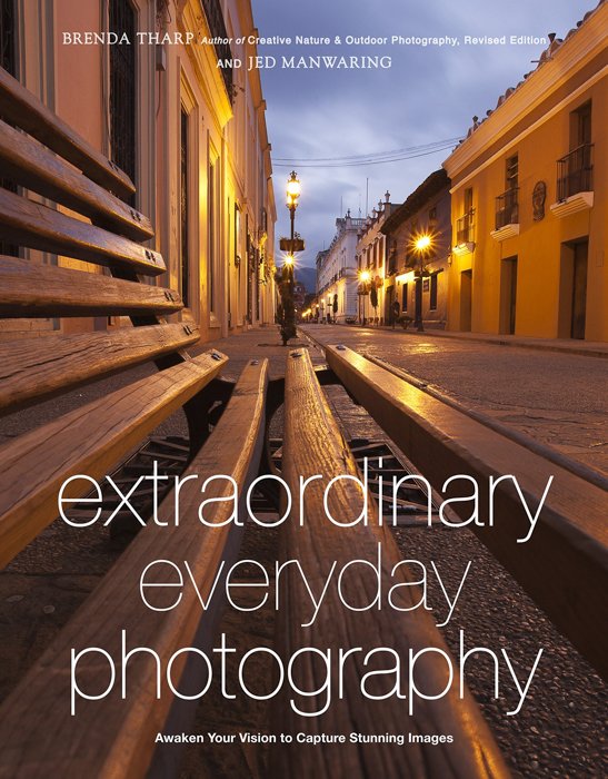 Extraordinary Everyday Photography - Brenda Tharp and Jed Manwaring