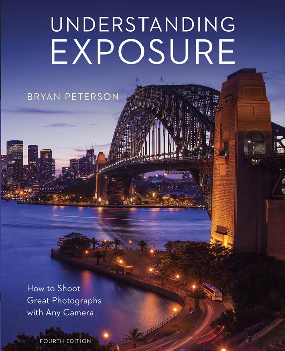 The front cover of 'Understanding Exposure (Fourth Edition)' book by Bryan Peterson